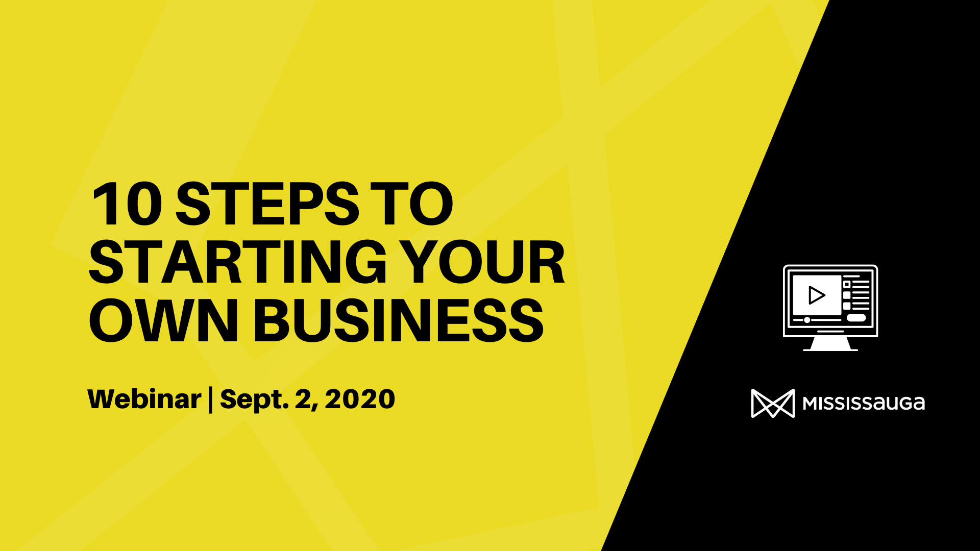 10 Steps to Starting your Own Business – Webinar, Sept 2