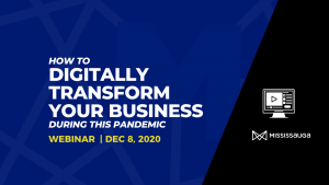 Read more about the article How to Digitally Transform your Business During this Pandemic – Webinar, Dec 8