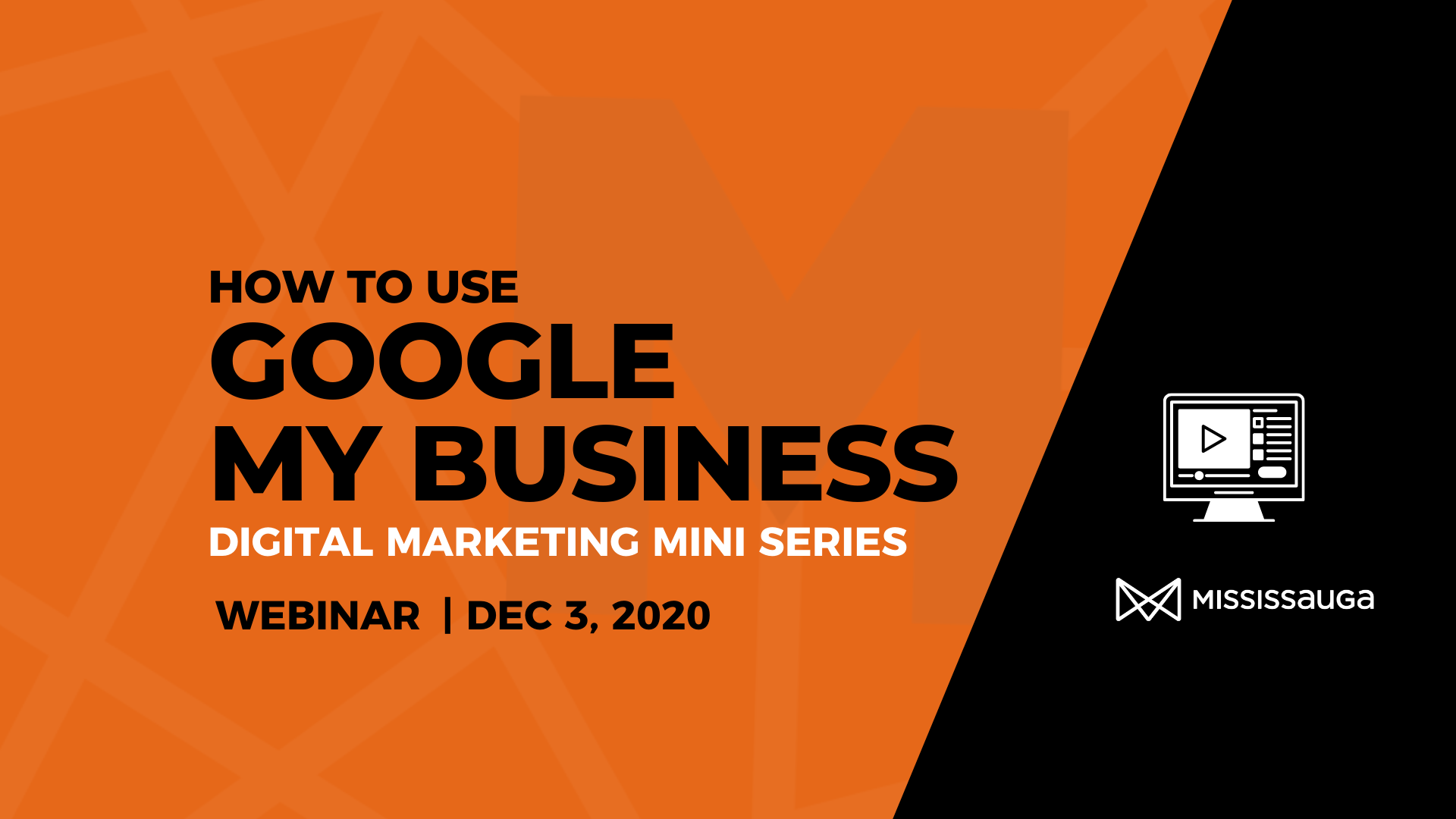 You are currently viewing How to Use Google My Business – Webinar, Dec 3