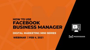 How to use Facebook Business Manager – Webinar, Feb 4