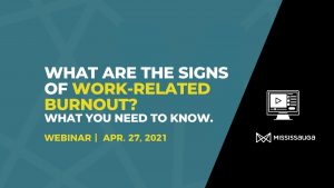 Read more about the article What are the Signs of Work-Related Burnout?  Webinar, Apr 27