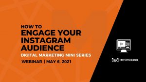 Read more about the article How to Engage your Instagram Audience –  Webinar, May 6