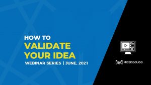 Read more about the article How to Validate your Idea- Webinar, June 17