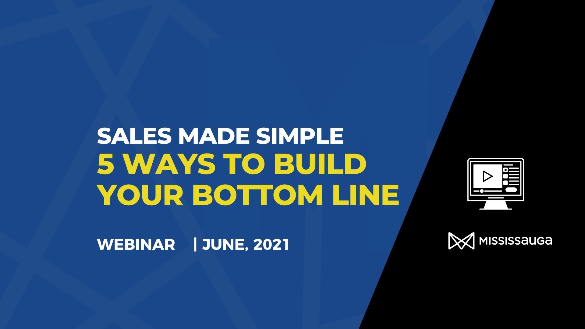 You are currently viewing Sales Made Simple, 5 Ways to Build your Bottom Line – Webinar, June 30