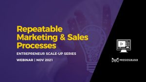 Scale-Up Repeatable Marketing and Sales Processes – Webinar Nov 18