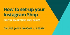 Read more about the article Digital Marketing: How to set-up your Instagram Shop – Webinar Jan 5