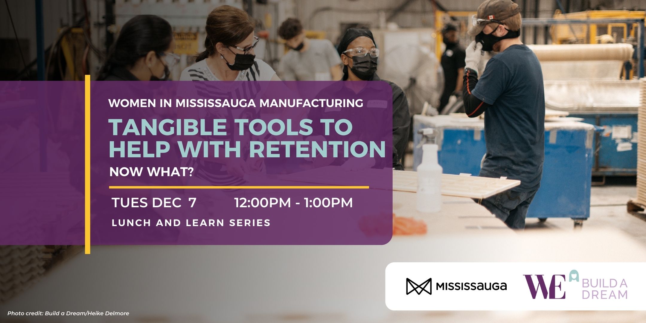 Women in Mississauga Manufacturing | Tools to Help with Retention – Now What – Webinar Dec 7