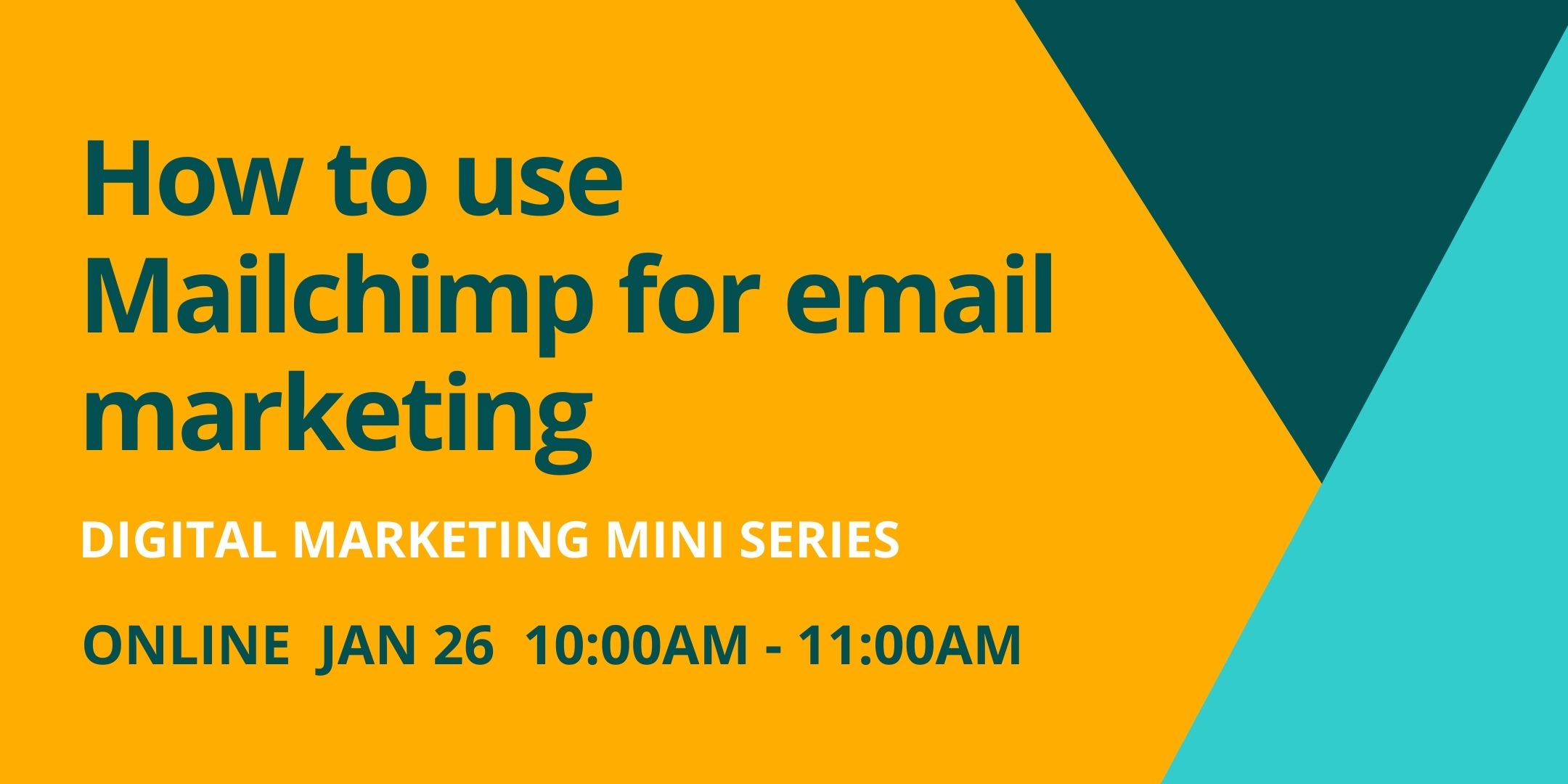 You are currently viewing Digital Marketing: How to use Mailchimp for Email Marketing -Webinar Jan 26
